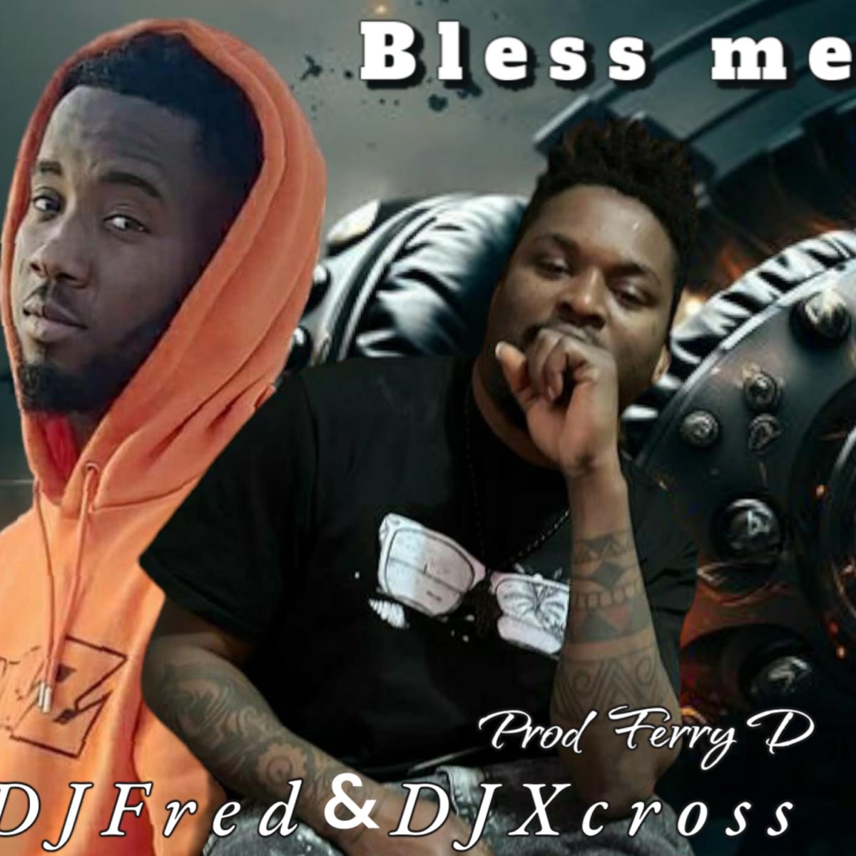 Bless me (feat. Dj fred) - Single by Djxcross album cover