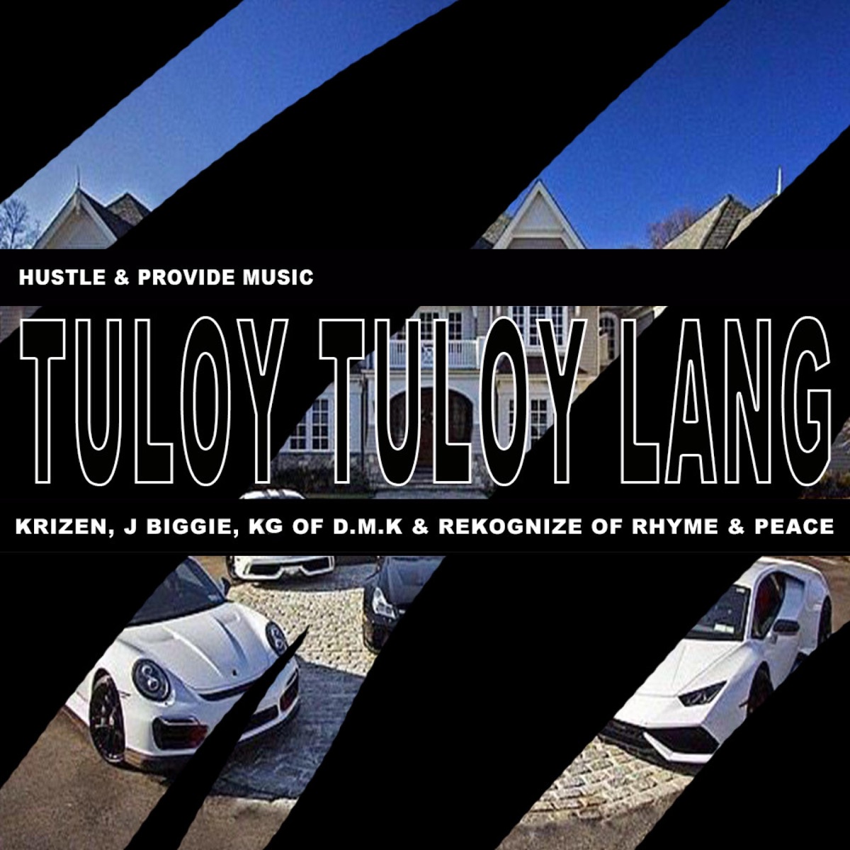 Tuloy Tuloy Lang (feat. J.Biggie, K.G & Rekognize) - Single by Hustle & Provide album cover