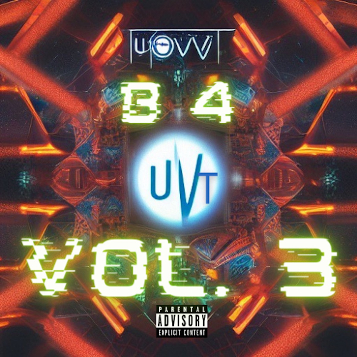 B4 VOL. 3 (feat. LUH SYKE) - EP by UVT album cover