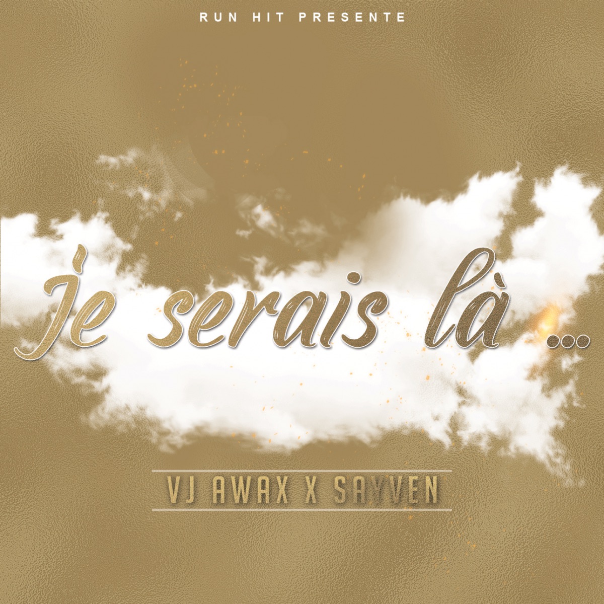 Je serais la - Single by VJ Awax & Sayven album cover