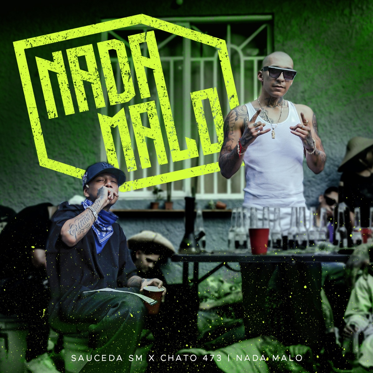 Nada Malo - Single by Sauceda SM & Chato 473 album cover