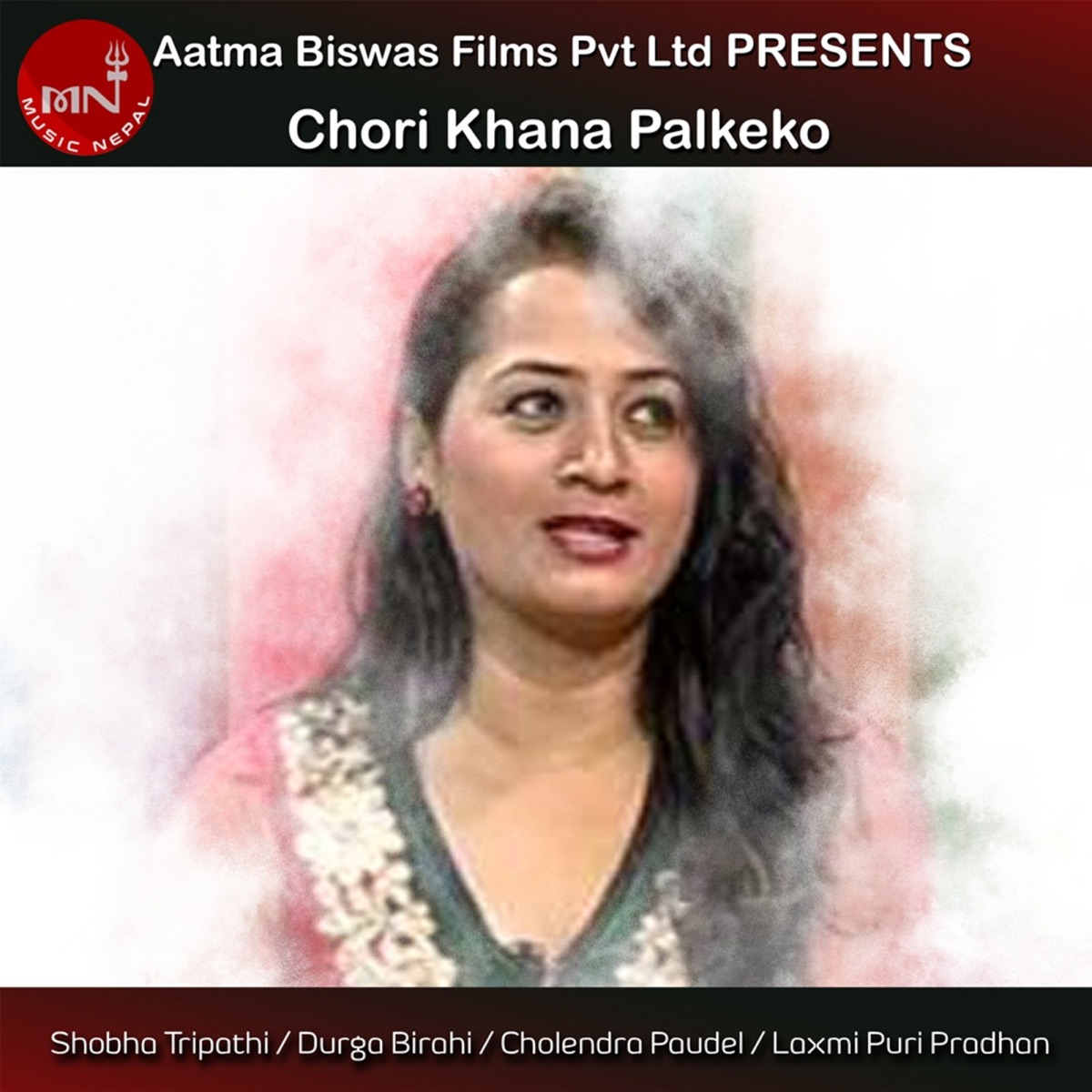 Chori Khana Palkeko - EP by Shobha Tripathi, Durga Birahi, Cholendra Paudel & Laxmi Puri Pradhan album cover