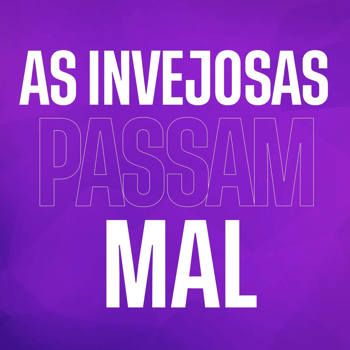 As Invejosas Passam Mal - Single by Felipe Morais album cover