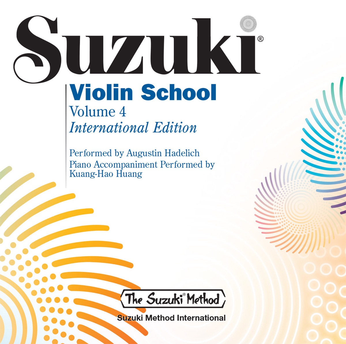 Suzuki Violin School, Vol. 4 by Augustin Hadelich & Kuang-Hao Huang album cover