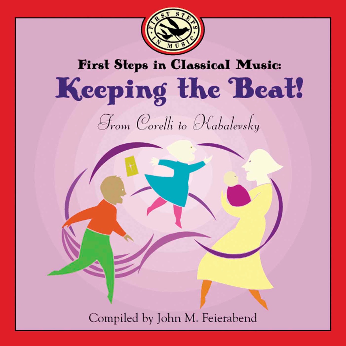 First Steps in Classical Music: Keeping the Beat by GIA Publications, Inc. album cover