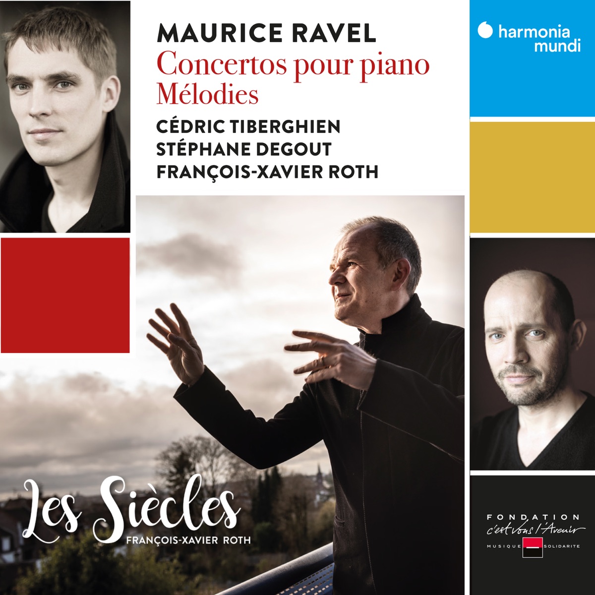 Ravel: Concertos pour piano - Mélodies by Cédric Tiberghien, Stéphane Degout, Les Siècles & François-Xavier Roth album cover