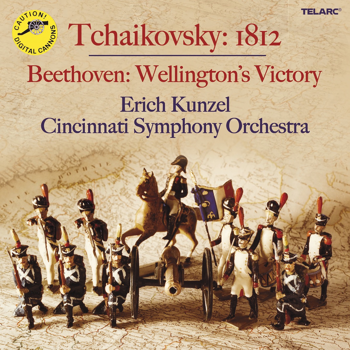 Tchaikovsky: 1812 Overture, Op. 49, TH 49 - Beethoven: Wellington's Victory, Op. 91 by Erich Kunzel & Cincinnati Symphony Orchestra album cover