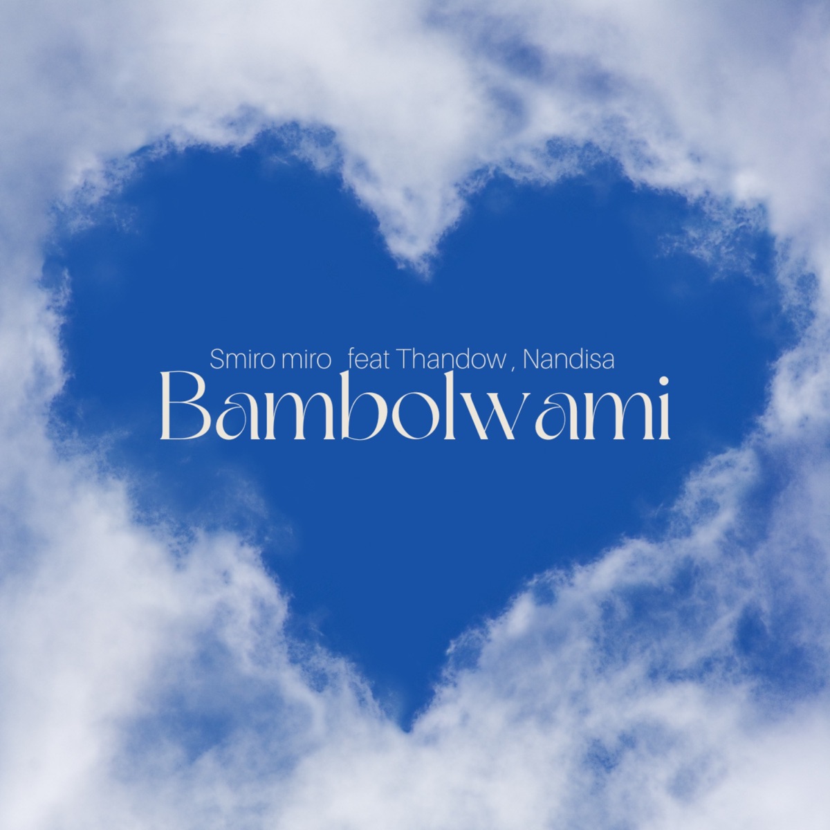 Bambolwami (feat. Nandisa & Thandow) - Single by Smiro miro album cover