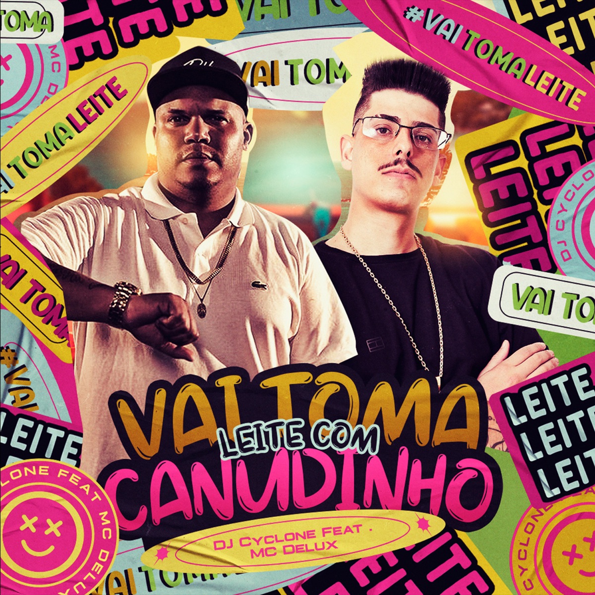 Vai Toma Leite Com Canudinho (feat. Mc Delux) - Single by DJ Cyclone album cover