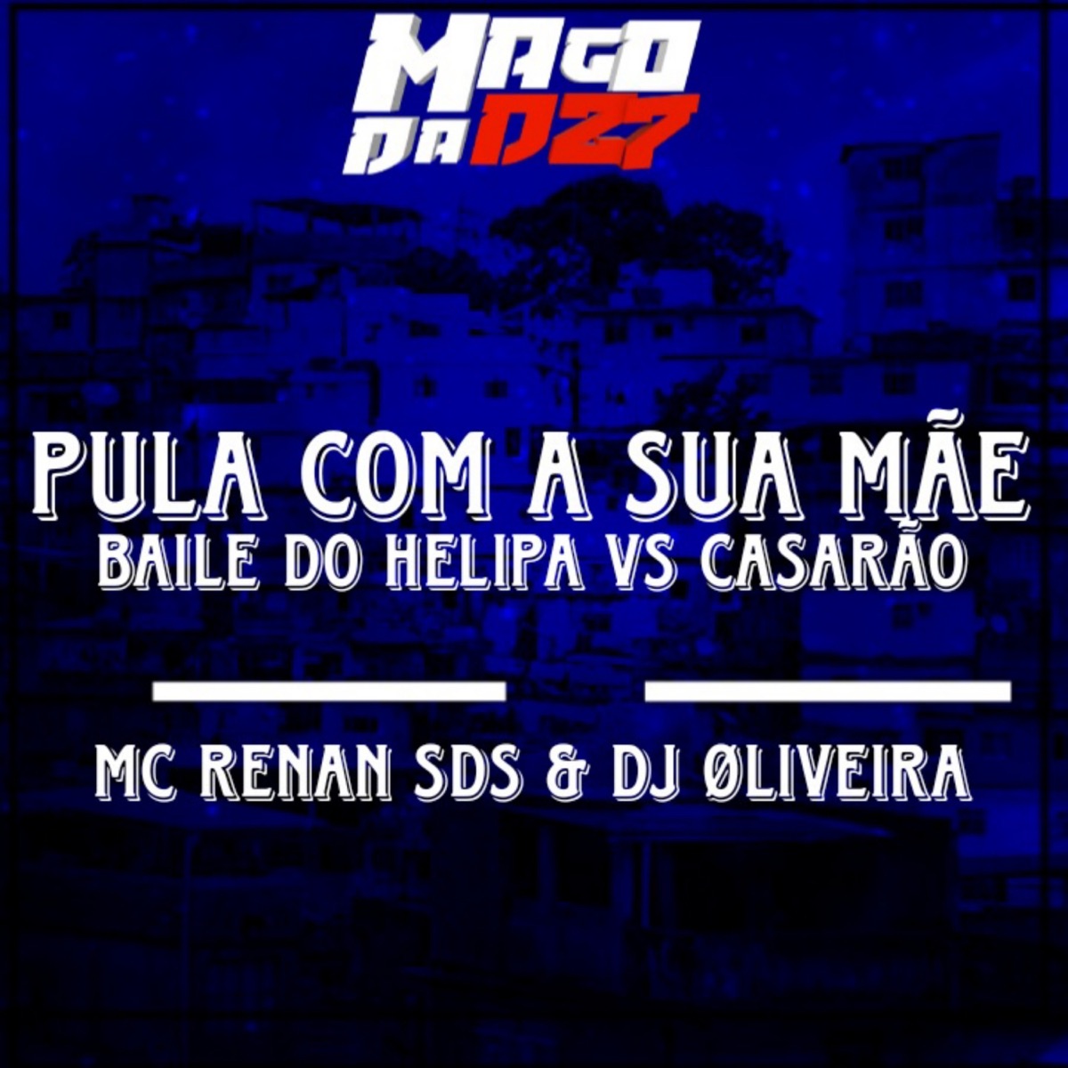 PULA COM A SUA MÃE BAILE DO HELIPA VS CASARÃO - Single by MC RENAN SDS album cover