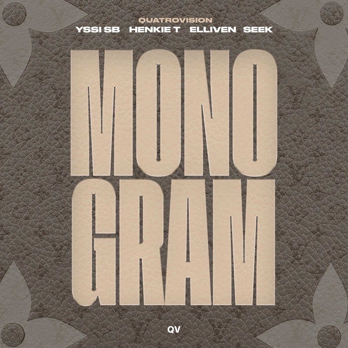 Monogram (feat. Elliven & Seek) - Single by Quatro Vision, Yssi SB & Henkie T album cover