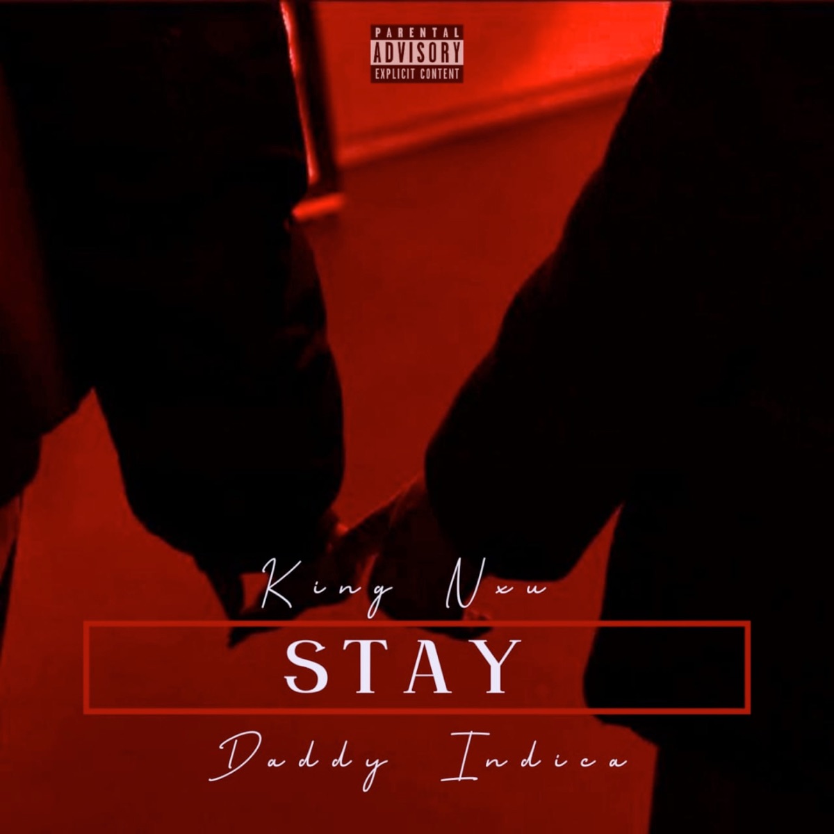 Stay (feat. Daddy Indica) - Single by King Nxu album cover