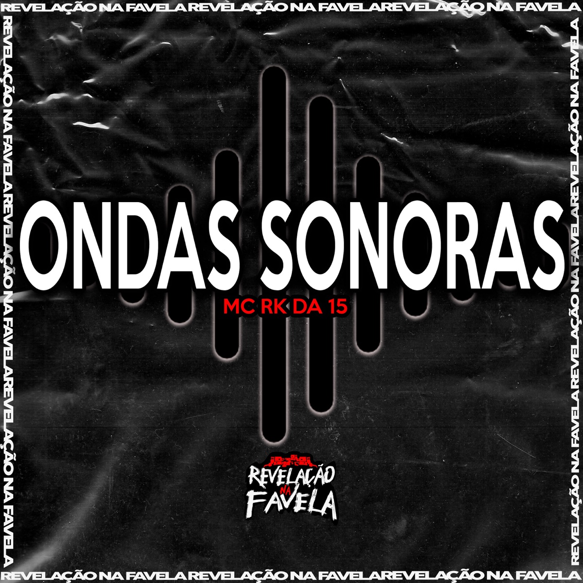 Ondas Sonoras - Single by MC RK DA 15 album cover