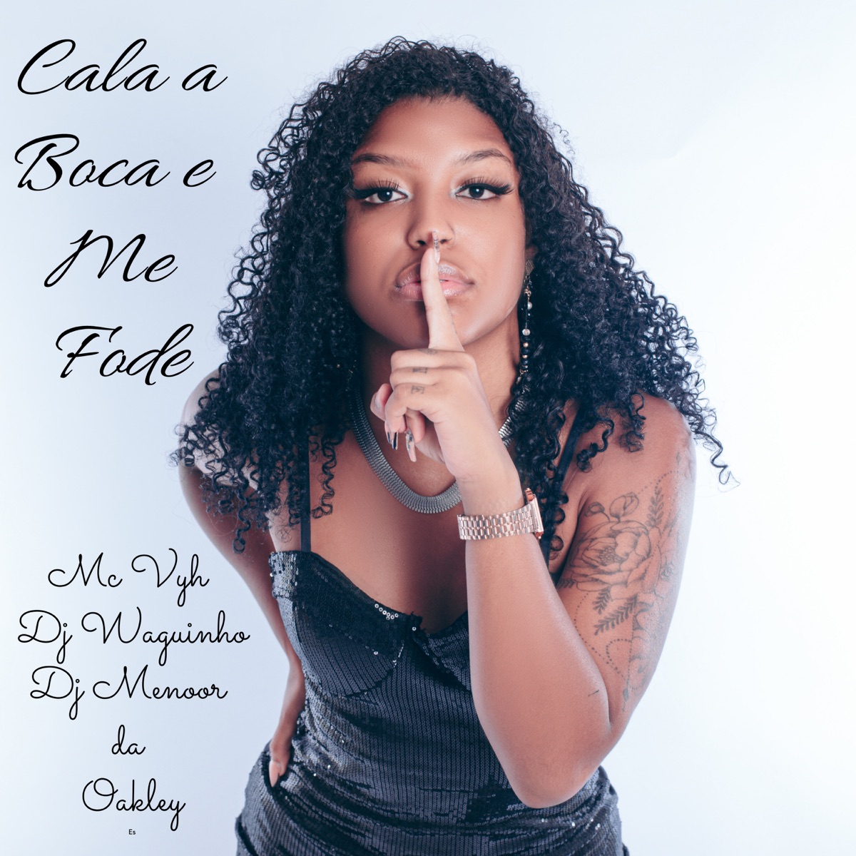 Cala a Boca e Me Fode - Single by MC VYH, DjWaguinho, DJ MENOOR DA OAKLEY & MC JL BXD album cover