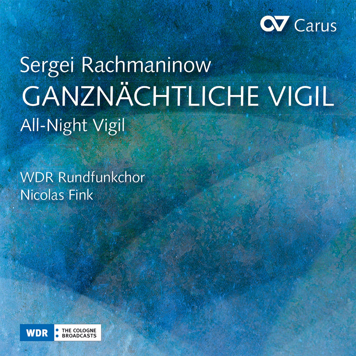Rachmaninoff: All-Night Vigil, Op. 37 by Kölner Rundfunkchor & Nicolas Fink album cover