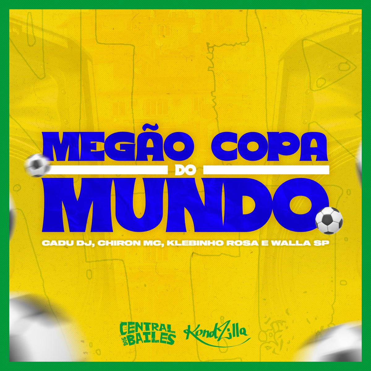 Megão Copa do Mundo (feat. MC WALLA SP & Chiron MC) - Single by Cadu DJ, Klebinho Rosa & Central dos Bailes album cover