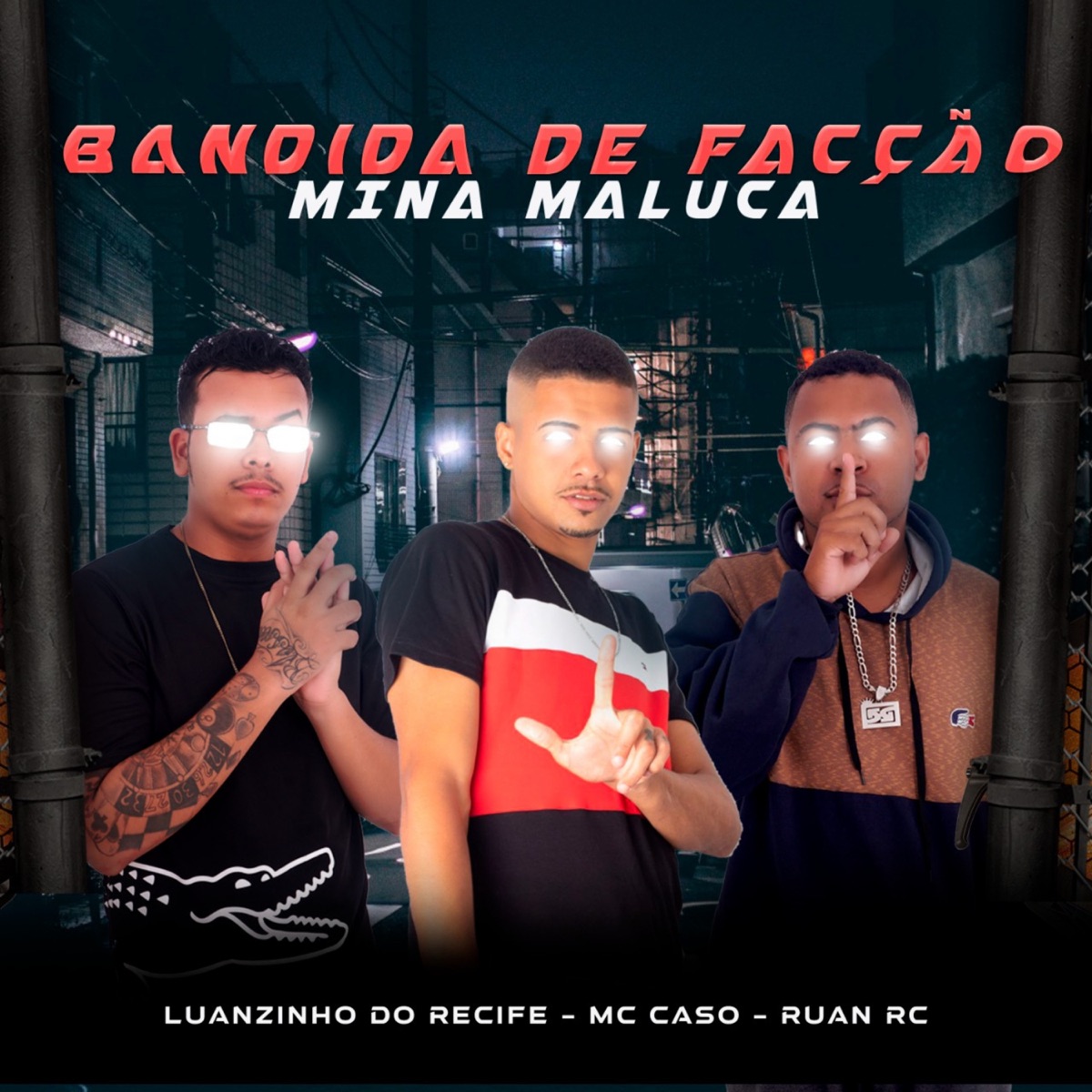 Bandida de Facção Mina Maluca - Single by MC Caso, Mc Luanzinho do Recife & MC Ruan rc album cover