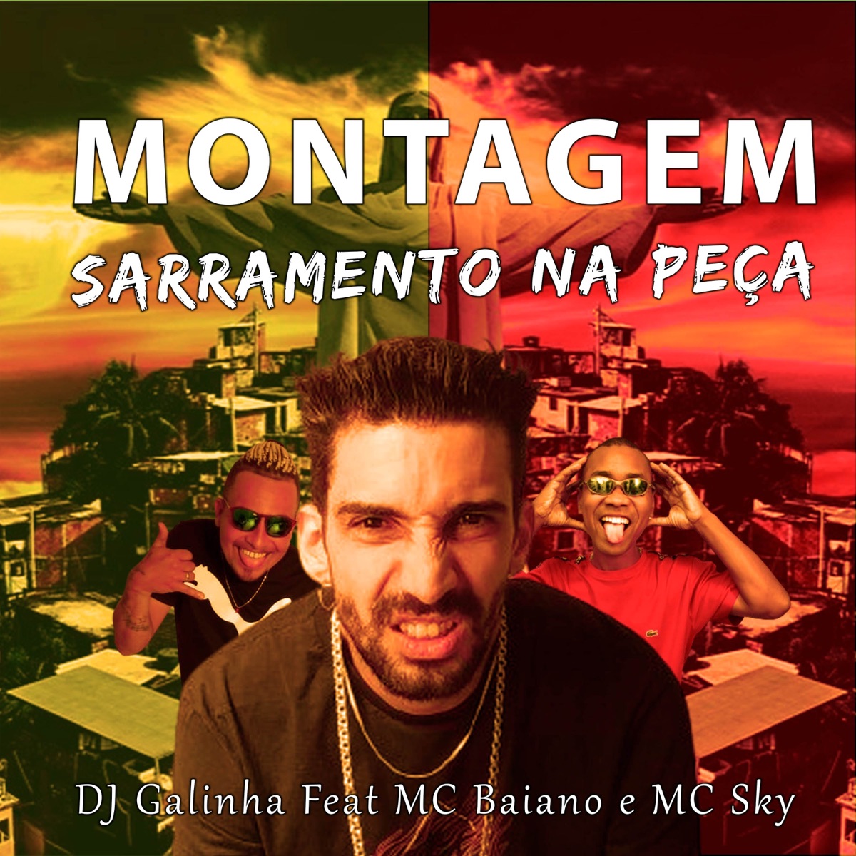 Montagem - Sarramento na Peça (feat. Authentic Records) - Single by Dj Galinha, Mc Baiano & Mc Sky album cover