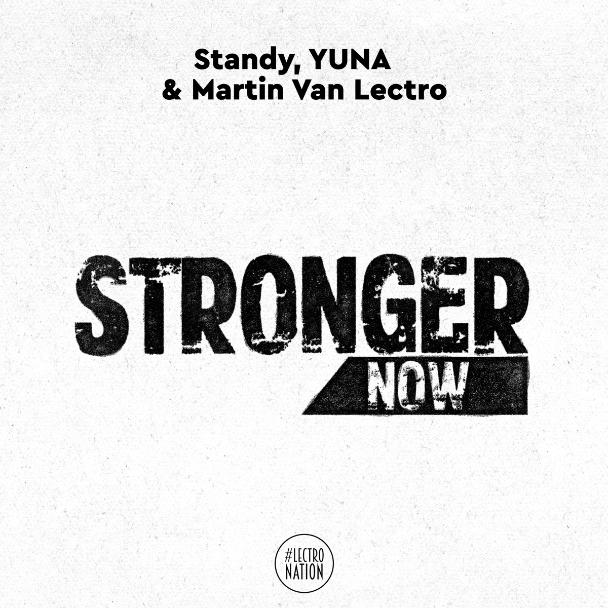 Stronger Now - Single by Standy, YUNA & Martin van Lectro album cover