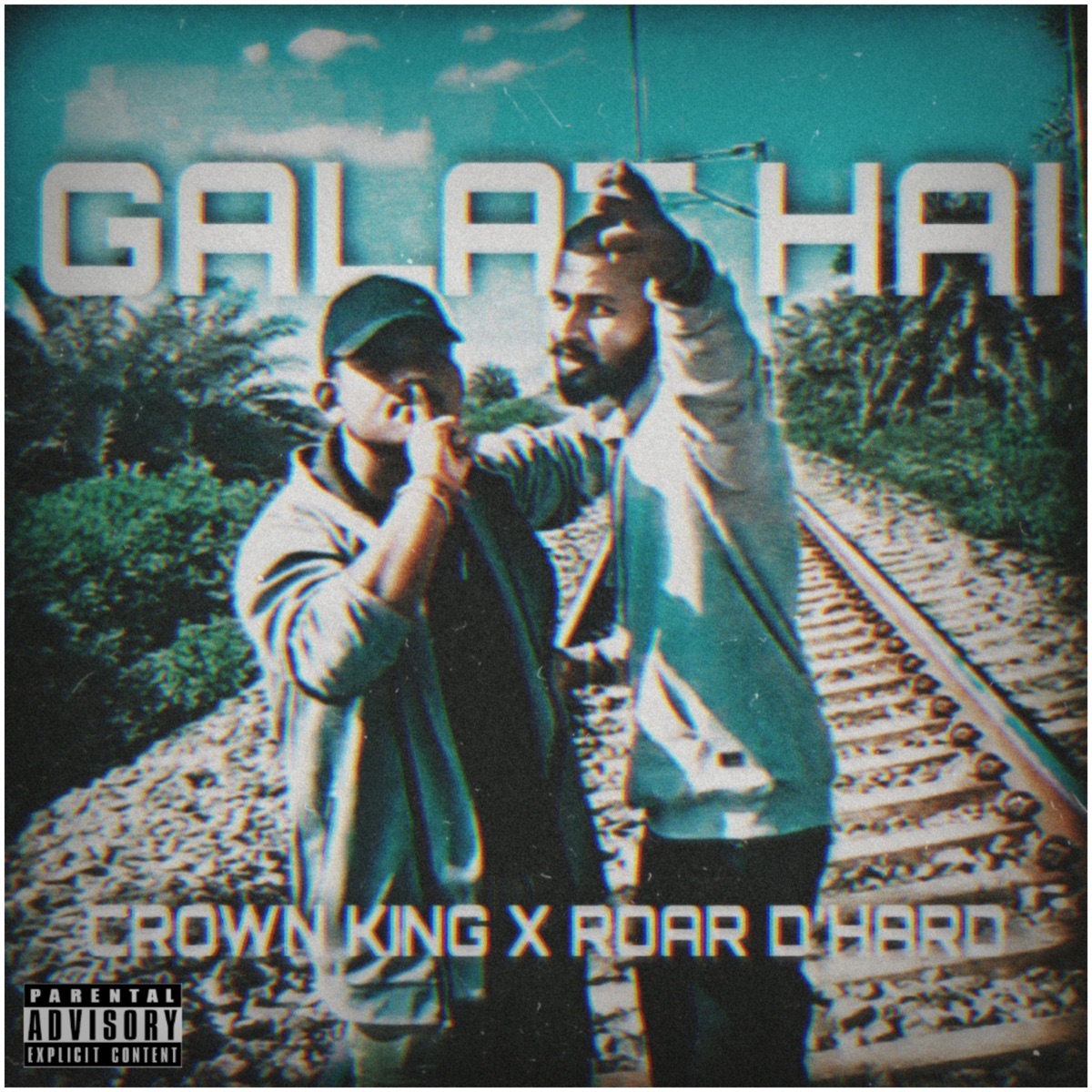 Galat Hai (feat. Roar D'Hard) - Single by Crown King album cover