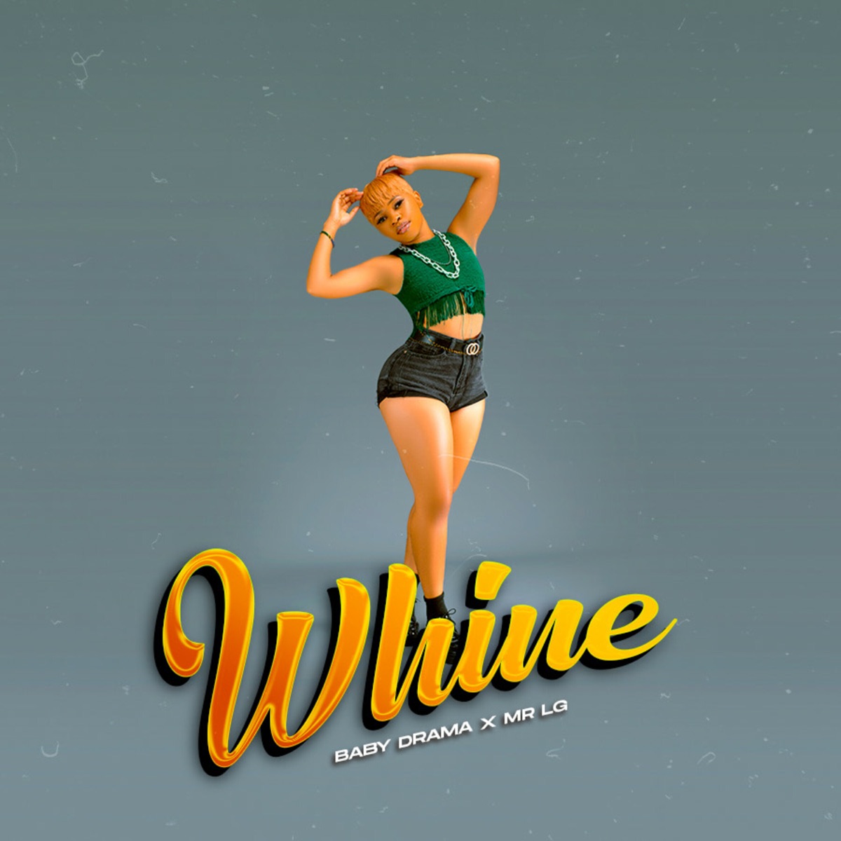Whine - Single by Baby Drama & Mr Lg album cover