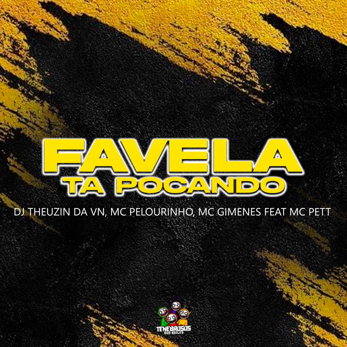 Favela Ta Pocando (feat. MC Pett) - Single by DJ Theuzin da VN, Mc Pelourinho & Mc Gimenes album cover