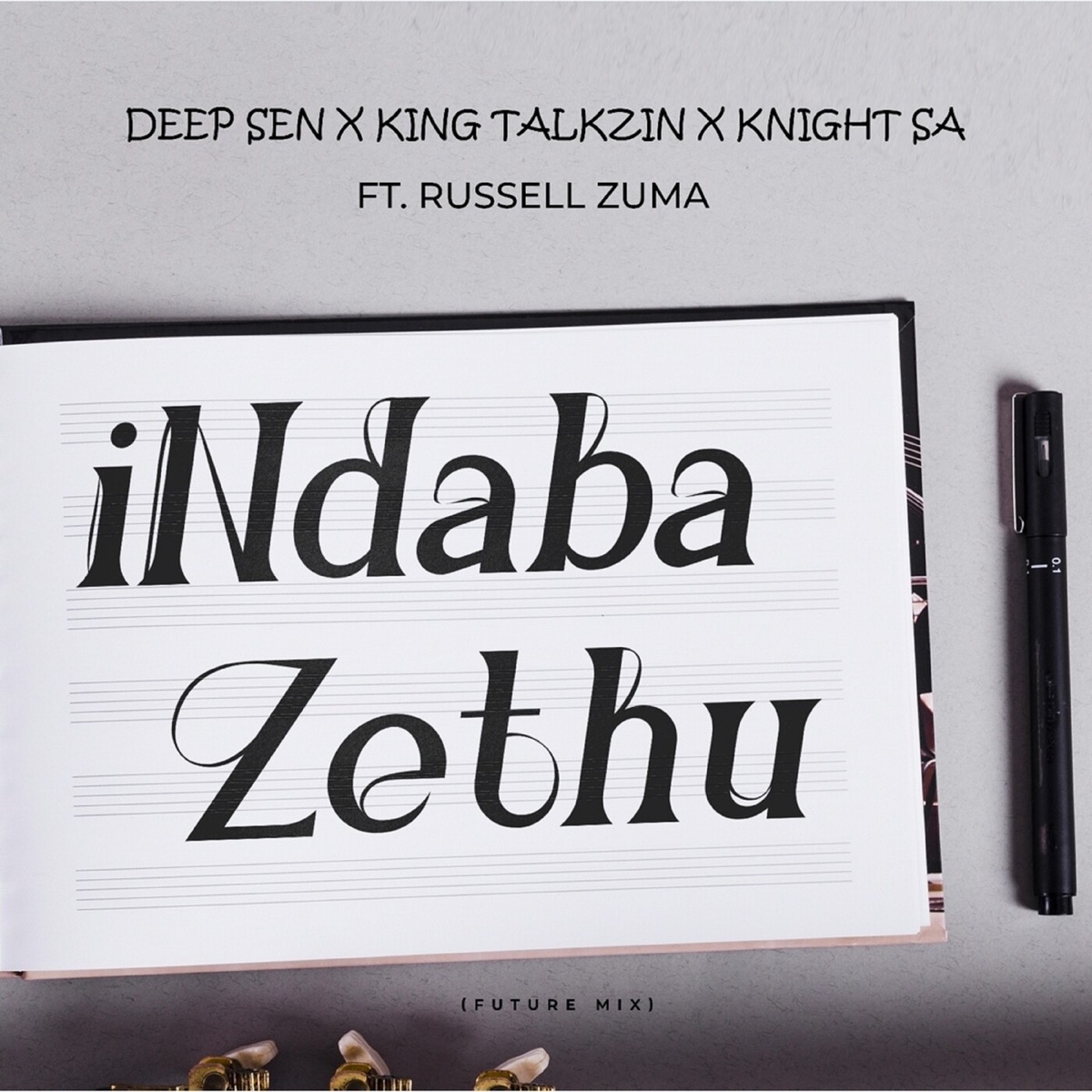 iNdaba Zethu (Future Mix) [feat. Russell Zuma] - Single by Deep Sen, KingTalkzin & Knight SA album cover