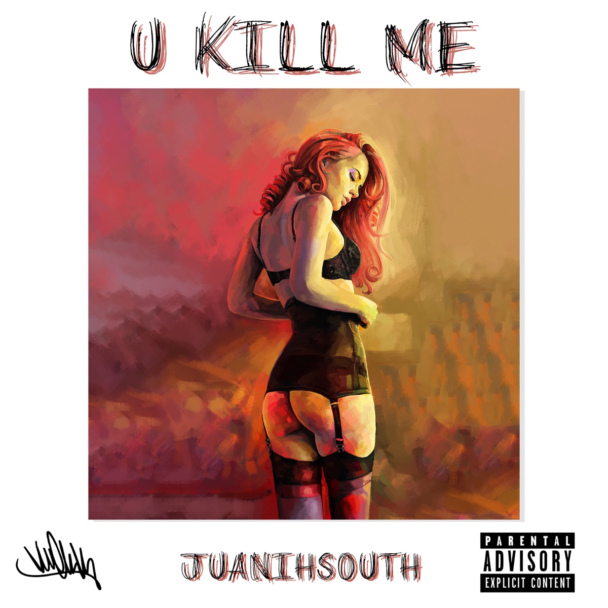 U Kill Me - Single by JUANIH SOUTH album cover