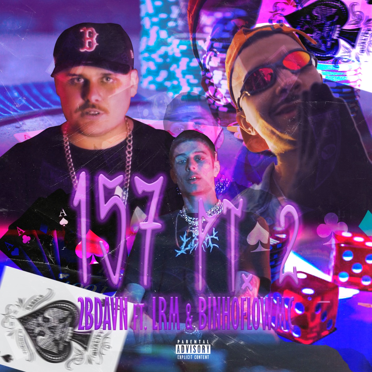 157 Pt.2 (feat. BinhoFlowmc & LRM) - Single by 2bdavn album cover