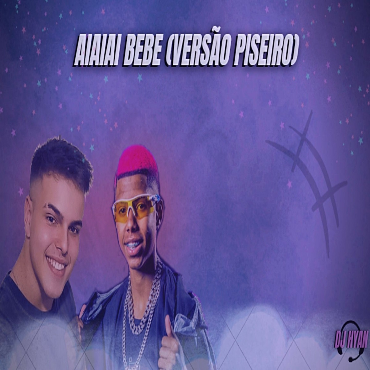 Aiaiai Bebe Toma Ai Pode Escolher (Versão Piseiro) [feat. Hyan & MC Teteu] - Single by DJ Hyan album cover