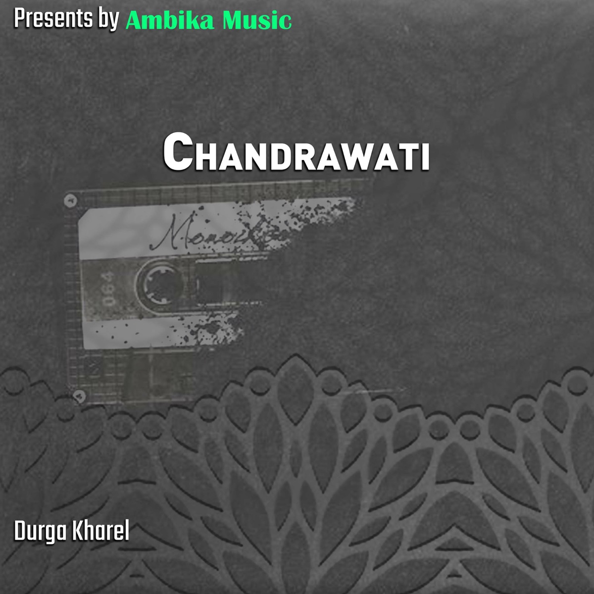 Chadrawati/Dil Maya - Single by Durga Kharel album cover