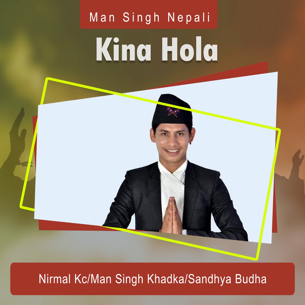 Kina Hola - Single by Nirmal KC, Man Singh Khadka & Sandhya Budha album cover