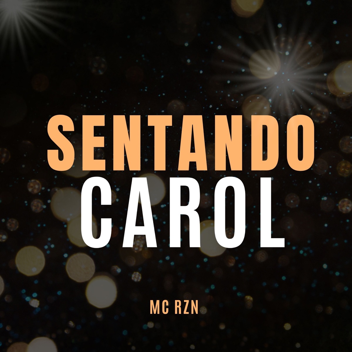 Sentando Carol - Single by Mc Rzn album cover