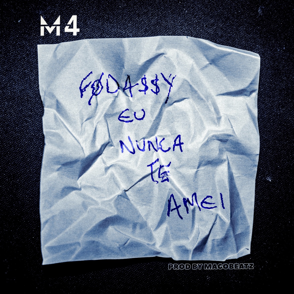 Fodassy Nunca Te Amei (feat. Magobeatz) - Single by M4rlon & 7Segundos album cover