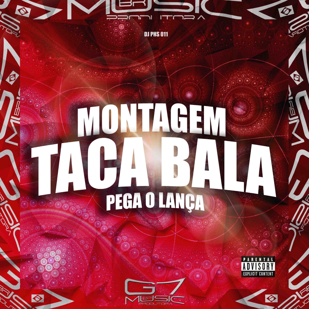 Montagem Taca Bala Pega o Lança - Single by DJ PHS 011 album cover