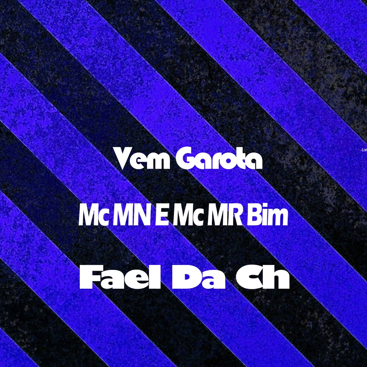 Vem Garota - Single by MC MN, MC Mr Bim & FAEL DA CH album cover