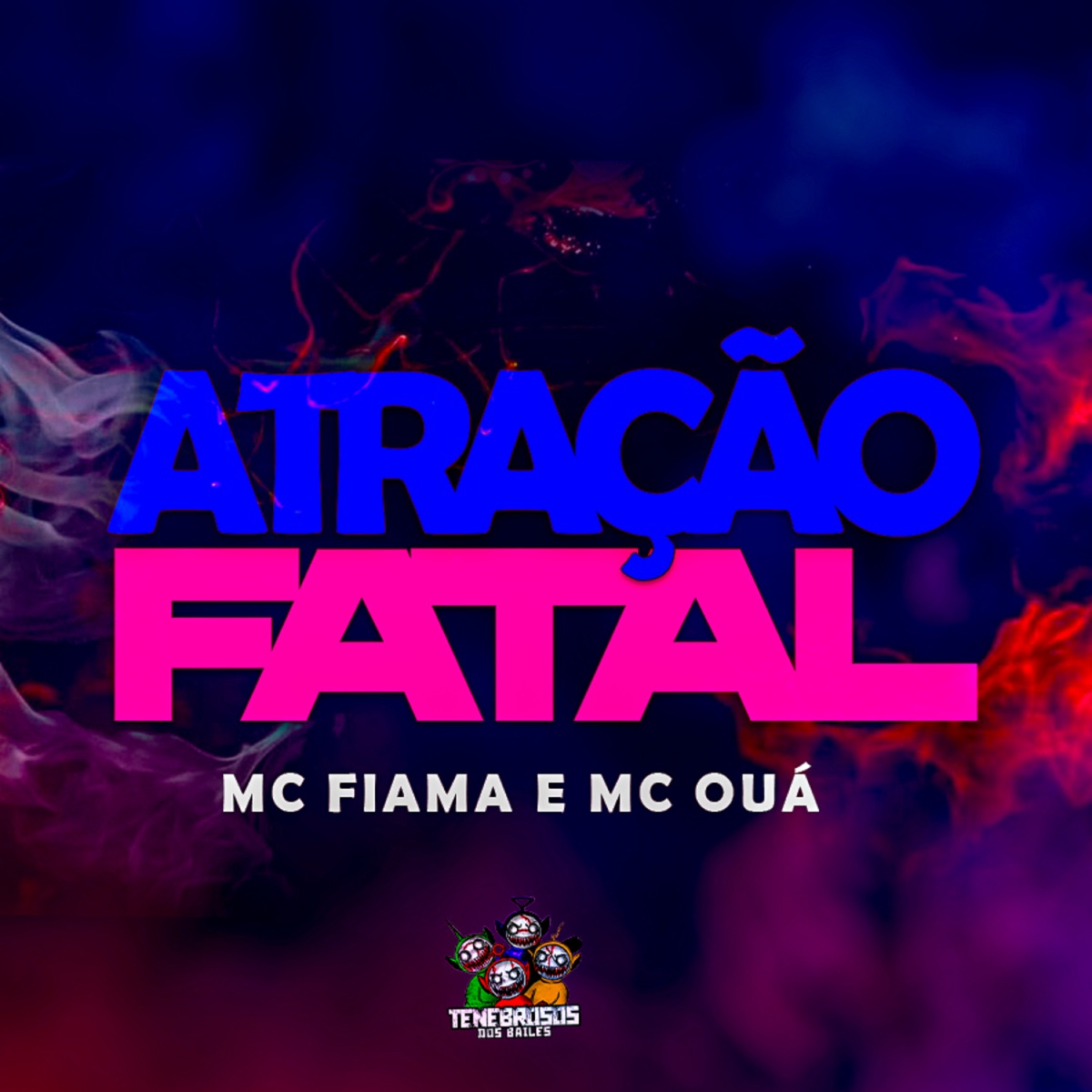 Atração Fatal - Single by MC FIAMA & MC OUÁ album cover
