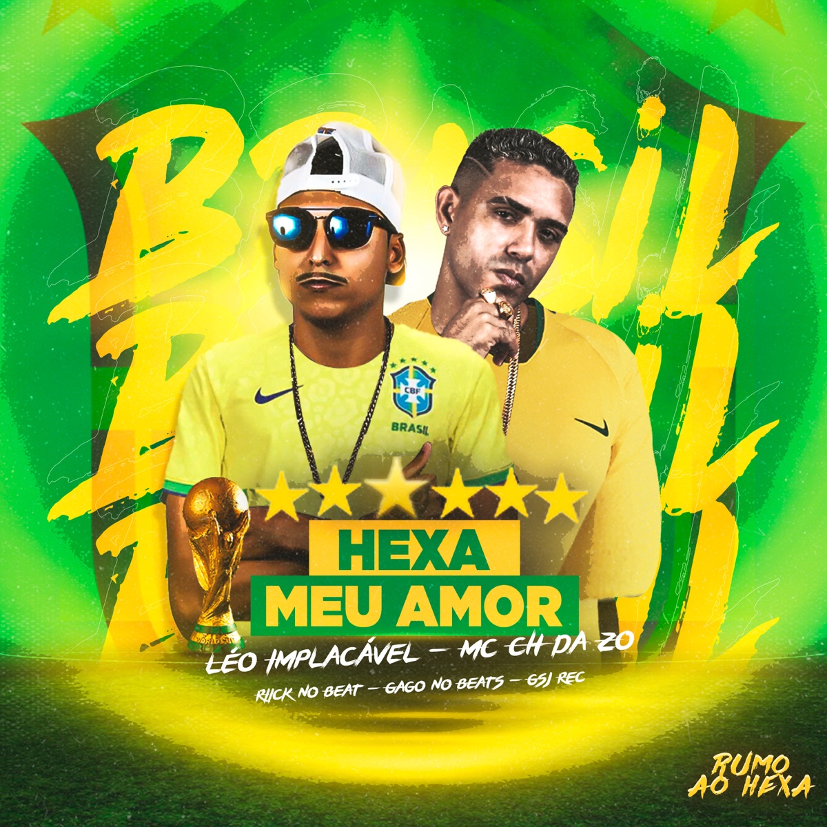 Hexa Meu Amor (Rumo ao Hexa) - Single by MC CH da Z.O, Léo Implacável, Riicknobeat & Gago Beats album cover