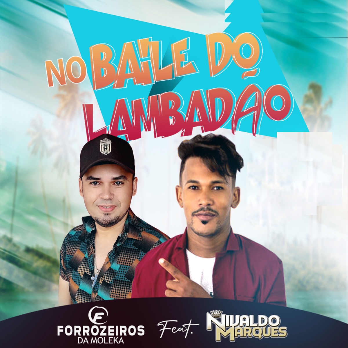 No Baile do Lambadão (feat. Nivaldo Marques) - Single by Kakau Forrozeiros da Moleka album cover