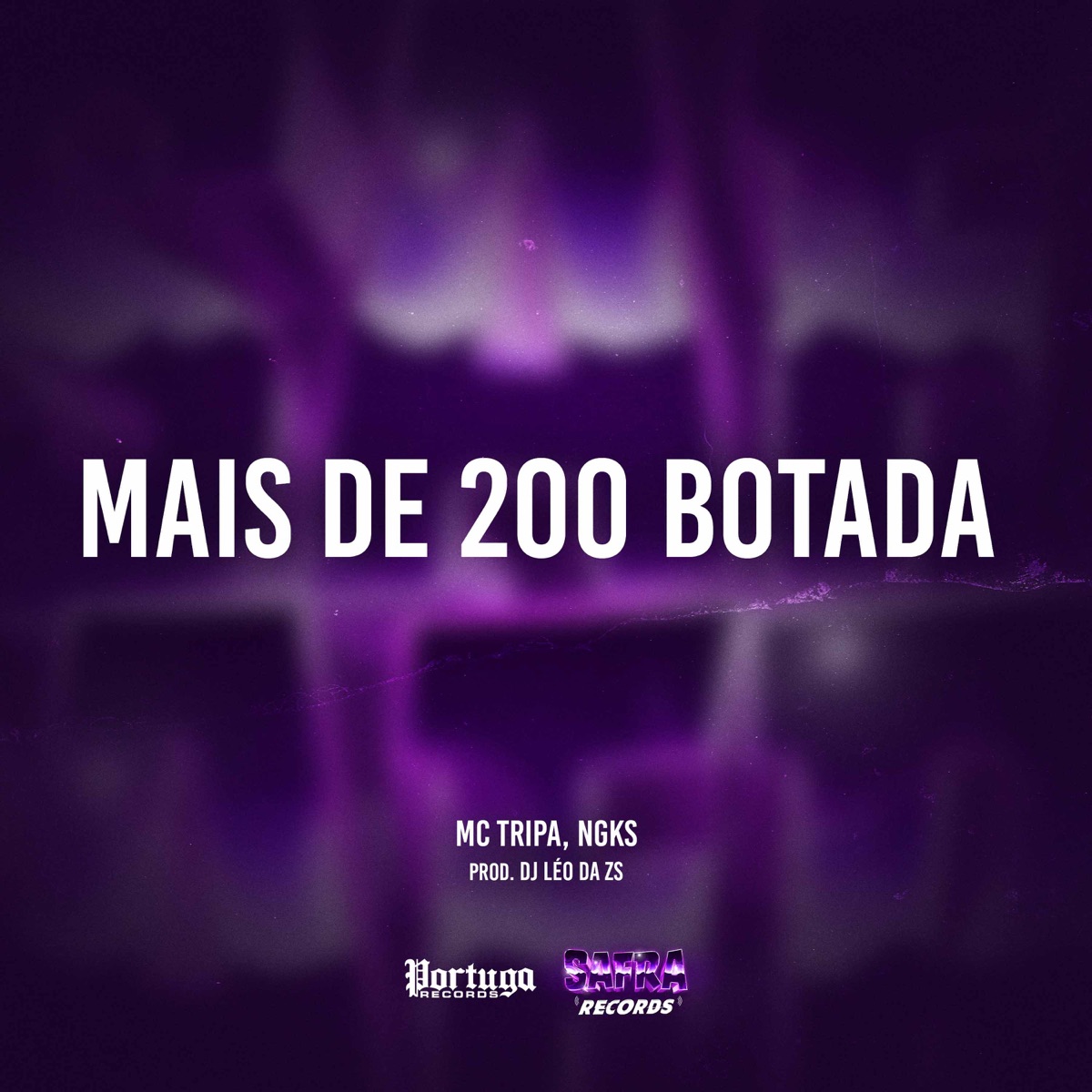 Mais de 200 Botada - Single by DJ LEO DA ZS, Mc Tripa & NGKS album cover