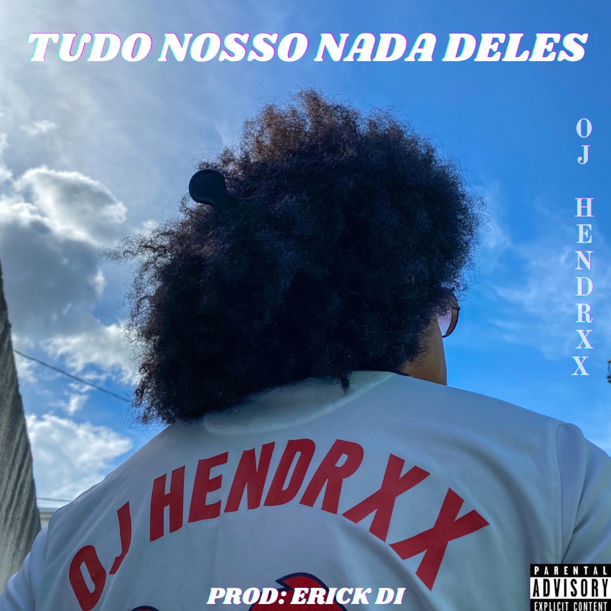 Tudo Nosso Nada Deles - Single by OJ HENDRXX & Erick Di album cover