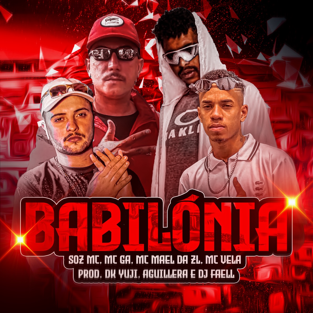 Babilônia (feat. Mc Vela, AGUILLERA, DK Yuji & DJ Faell) - Single by Soz MC, MC G.A & MC Mael da ZL album cover