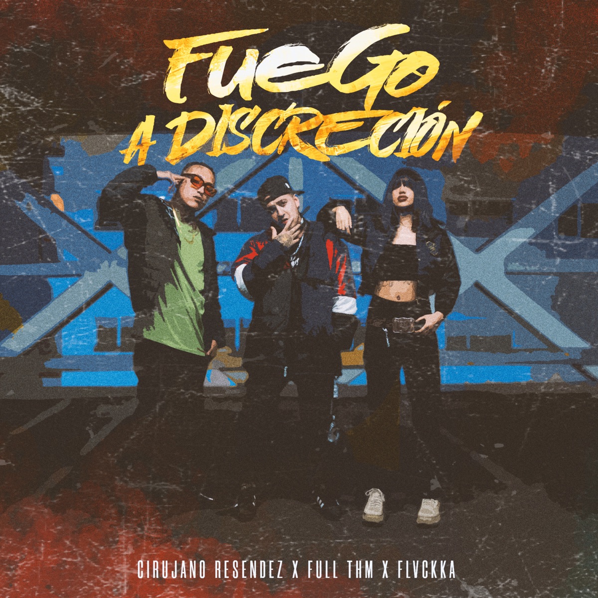 Fuego a Discreción - Single by Cirujano Resendez, Full THM & FLVCKKA album cover