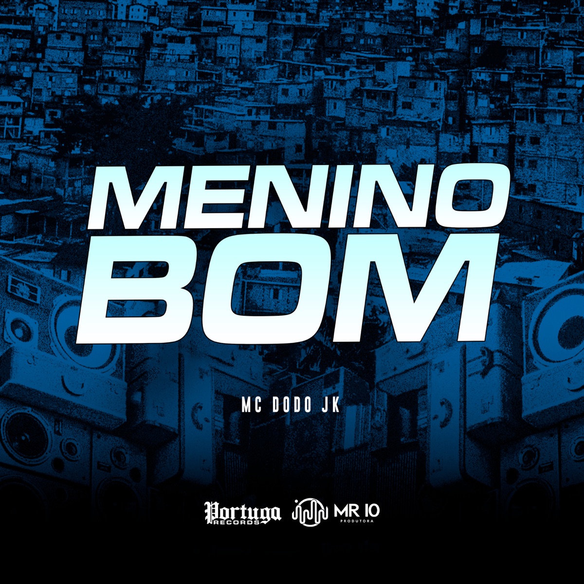 Menino Bom - Single by Mc Dodo JK album cover
