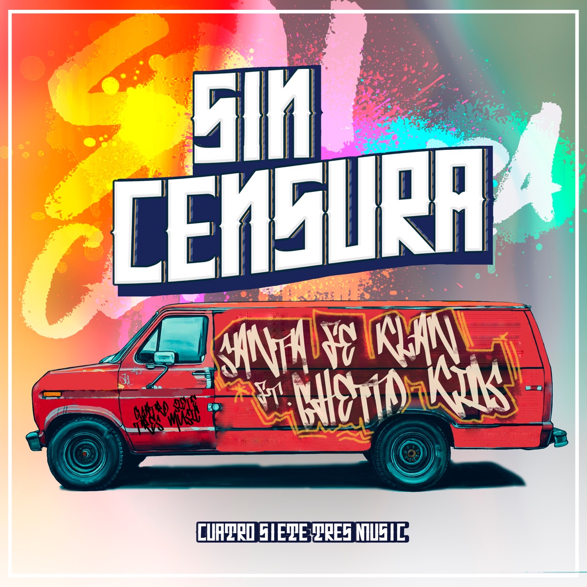 Sin Censura - Single by Santa Fe Klan & Ghetto Kids album cover