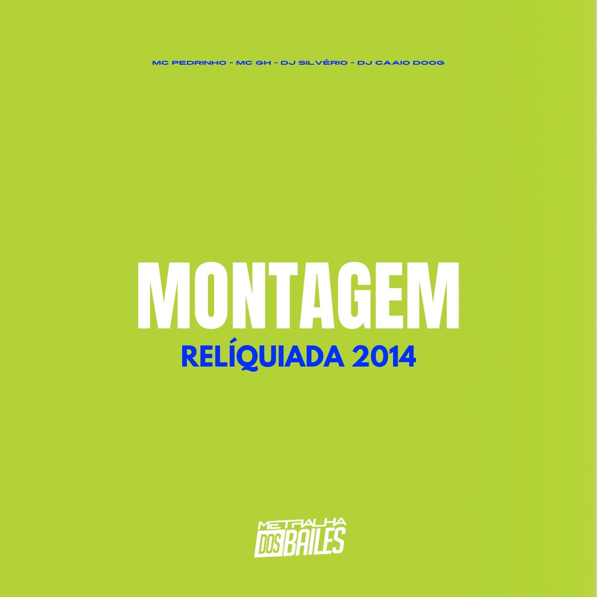 Montagem Relíquiada 2014 (feat. Mc Pedrinho, DJ Caaio Doog & MC GH) - Single by Dj Silvério album cover