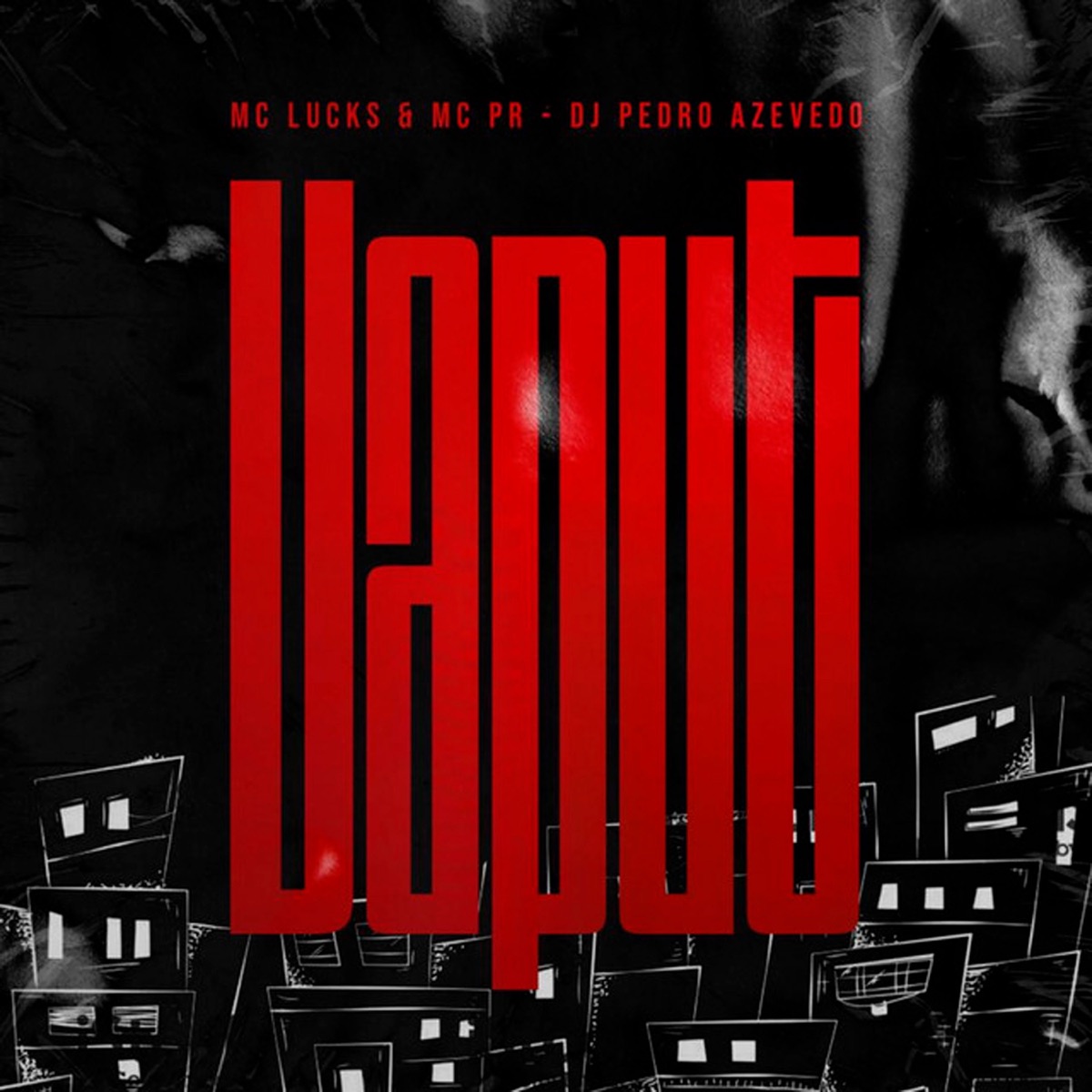 Vaput - Single by MC PR, Dj Pedro Azevedo & MC Lucks album cover