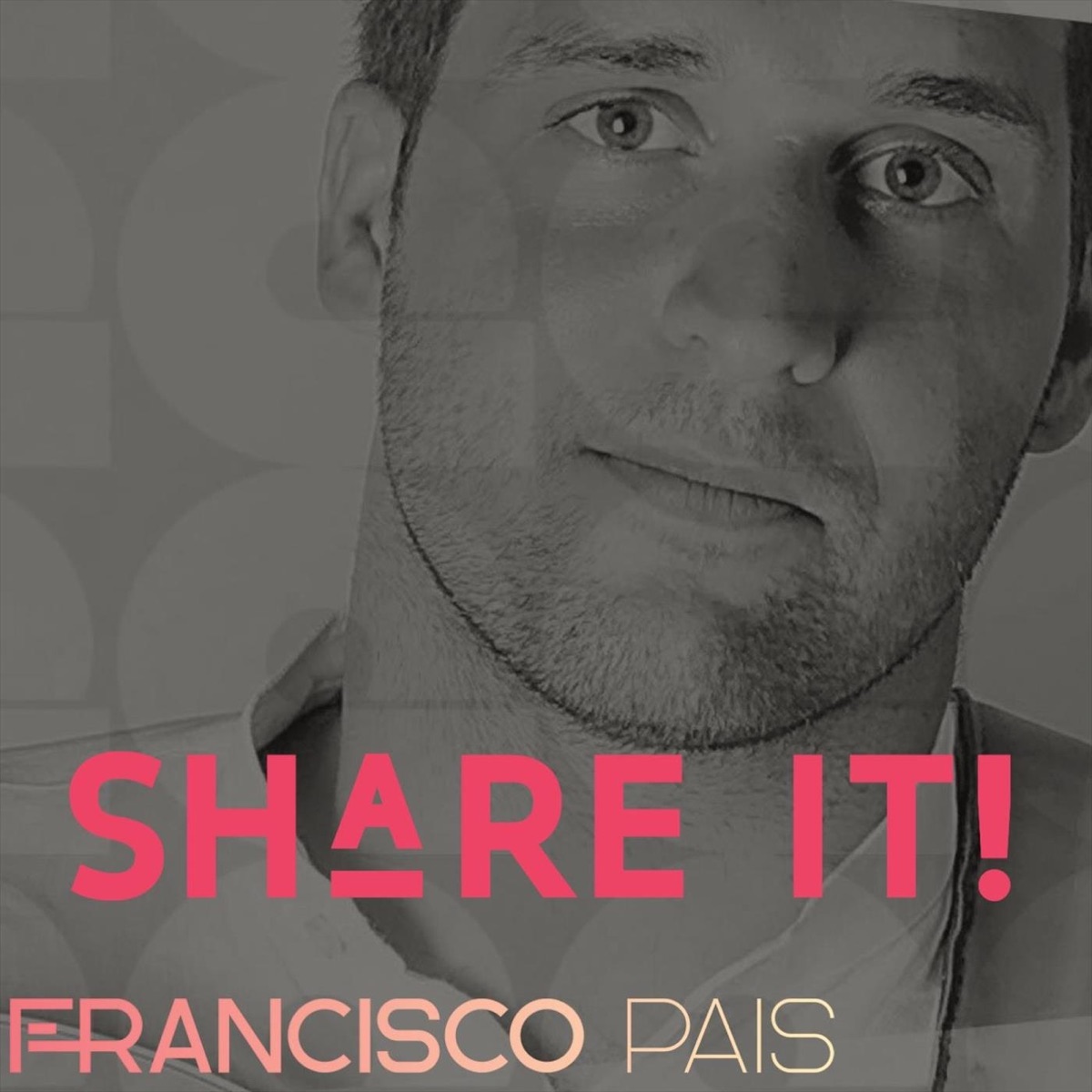 Share It! - Single by Francisco Pais album cover