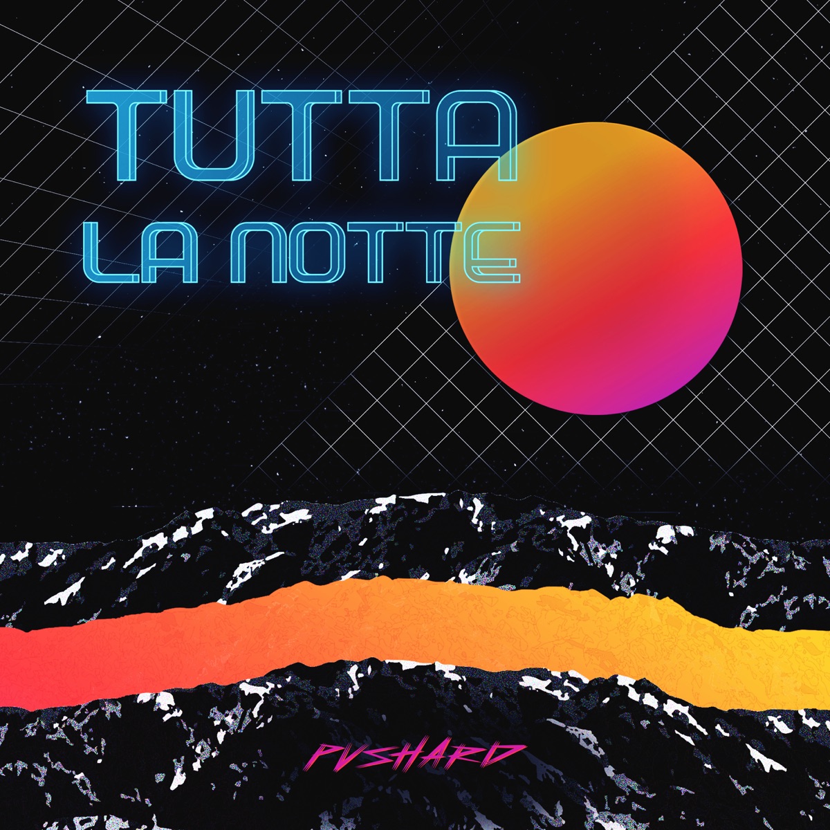 Tutta la notte - Single by Pushard album cover