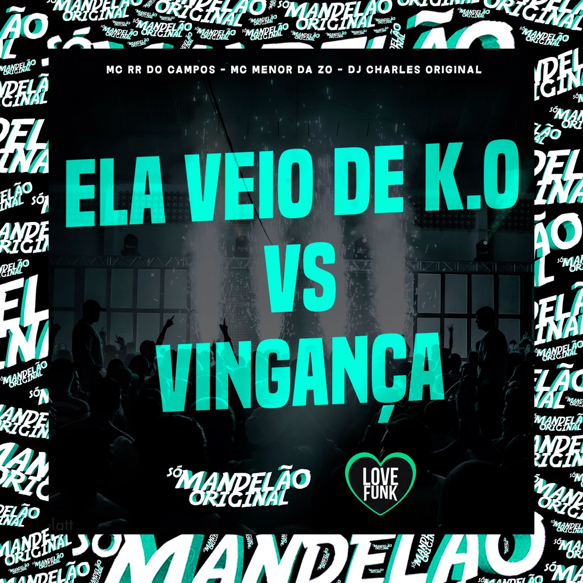 Ela Veio de K.O Vs Vingança (feat. mc menor da zo) - Single by MC RR do Campos & DJ Charles Original album cover